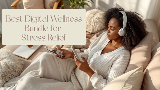 Best Digital Wellness Bundle for Stress Relief: Why Inner Harmony Supports Mind, Body, and Emotional Reset